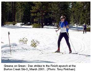Greene on Green: Dan strides to the Finish epunch at the Burton Creek Ski-O, March 2001.